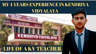 MY KENDRIYA VIDYALAYA EXPERIENCE OF 4 YEARS LIFE OF A KV TEACHER