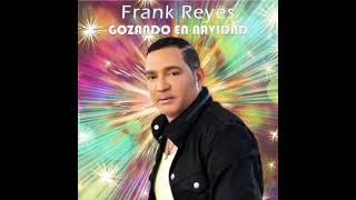 Frank Reyes Gozando la Navidad 2023 Nuevo new bachata