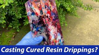 Resin Casting Cured Resin Drippings