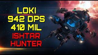 Eve Online - LOKI  942 DPS  410 MIL - ISHTAR HUNTER