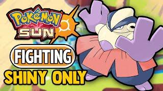 POKEMON SUN HARDCORE NUZLOCKE - FIGHTING TYPE SHINY ONLY SHINY NUZLOCKE