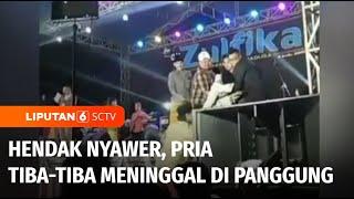 Hendak Nyawer di Acara Orkes Seorang Pria Tiba-Tiba Meninggal di Panggung  Liputan 6