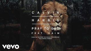 Pray to God Calvin Harris vs Mike Pickering Haçienda Remix Audio