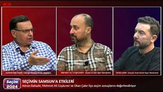 SEÇİM 2024  Seçimin Samsuna etkileri nasıl oldu?