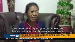 Tragis Anak Dibunuh Dan Diperkosa Ayah Tiri Di Kab. Minahasa Sulawesi Utara - Fakta +62