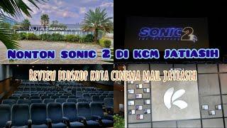 NONTON SONIC 2 KOTA CINEMA MALL JATIASIH  REVIEW BIOSKOP KCM JATIASIH BEKASI  NONTON SAAT PUASA