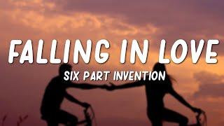 Six Part Invention - Falling in Love Lyrics