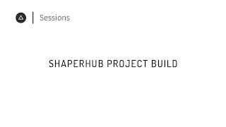 Session 30  – English ShaperHub Project Build