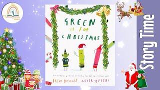 GREEN IS FOR CHRISTMAS by Drew Daywalt  Kids Book Storytime Kids Book Read Aloud Bedtime Stories