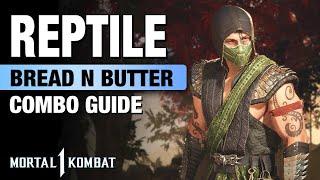 MK1 REPTILE Combo Guide - Bread N Butter + Step  By Step