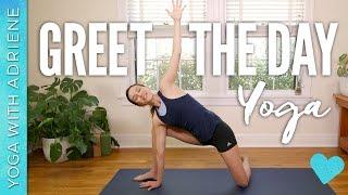 Greet the Day Yoga - Yoga With Adriene