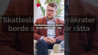 Skatteslösande byråkrater borde ställas inför rätta