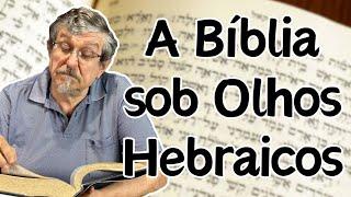 A Bíblia sob Olhos Hebraicos