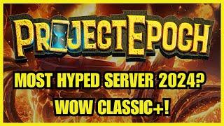 What is Project Epoch? WoW Classic+ Releasing 2024 Vanilla Plus