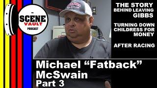 The Scene Vault Podcast Michael McSwain Part 3