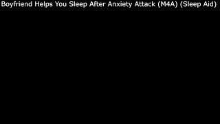 ASMR Boyfriend Helps You Sleep After Anxiety Attack Sleep Aid M4A Boyfriend ASMR