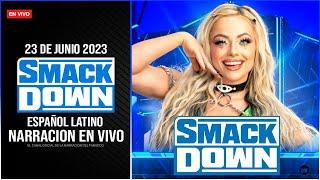 WWE SmackDown 23 de Junio 2023 EN VIVO  Narración EN VIVO  LA FURIA DE ROMAN REIGNS a JEY USO