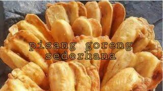 RESEP PISANG GORENG SEDERHANA RUMAHAN