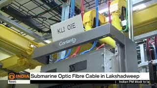 PM Modi to dedicate Submarine Optic Fibre Cable in Lakshadweep