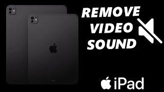 How To Remove Sound From Video On iPad