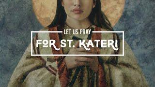 Pray  A Prayer For St. Kateri Tekakwitha