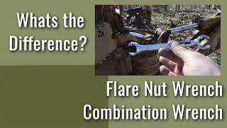 What is the Difference Between a Flare Nut and Combination Wrench