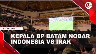 KEPALA BP BATAM RUDI BANGGA TIMNAS UKIR SEJARAH  U-NEWS