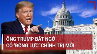 Ông Trump bất ngờ có ‘động lực’ chính trị mới  VTC News