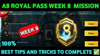 A8 WEEK 8 MISSION  PUBG WEEK 8 MISSION EXPLAINED A8  A8 ROYAL PASS WEEK 8  MISSION  C7S19 WEEK 8