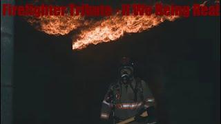 Firefighter Tribute - IF We Being Real