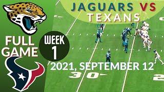 Jacksonville Jaguars vs Houston Texans Week 1 NFL 2021-2022 Full Game  Football 2021