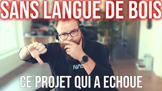 CE PROJET QUI A ECHOUE - EXPLICATIONS ENTREPRENEURS #48 SANS LANGUE DE BOIS