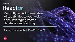 Add generative AI capabilities to your web apps leveraging vector databases and caching