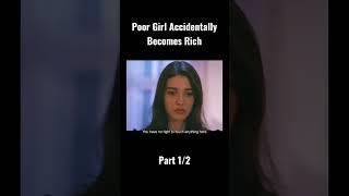 Poor Girl Accidentally Becomes Rich