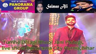 Salman_Ali Live_Performance  Tumhe Dillagi Bhool Jani Padegilive show  Panorama City PurniaBihar