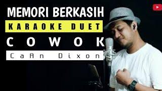 MEMORI BERKASIH KARAOKE DUET COWOK  CaAn Dixon