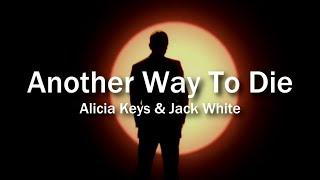 Alicia Keys & Jack White  Another Way To Die {lyrics}