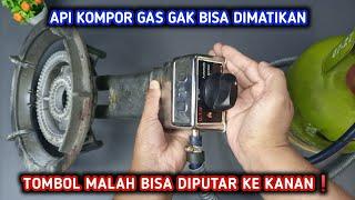 Perbaiki Kompor Gas Yang Apinya Tidak Mau Mati