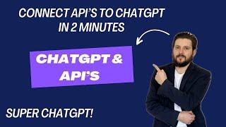 Easily Connect API’s To ChatGPT in 2 Minutes  GPT Builder  ChatGPT Tutorial