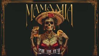 Phil The Beat - Mama Mia Official Lyric Video