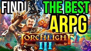 Finding the Best ARPG Ever Made Torchlight 3