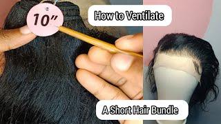 How to Ventilate a Short Hair Bundle on a Frontal Net