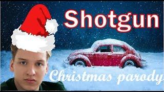 George Ezra - Shotgun CHRISTMAS PARODY