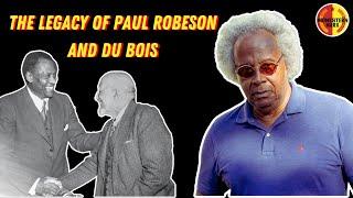 Dr. Anthony Monteiro  The Revolutionary Legacy of Paul Robeson and W. E. B. Du Bois