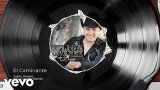 Julión Álvarez Y Su Norteño Banda - El Caminante Versión RancheraAudio