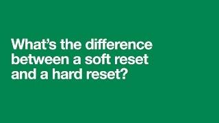 Whats the difference?  Hard Reset and Soft Reset Explained  Support on Three