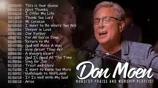 Don Moen Nonstop Praise and Worship Songs of ALL TIME  This is Your House  Thank You Lord ...