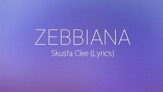 Zebbiana - Skusta Clee Lyrics