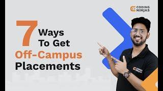 Off-Campus Placement Guide  7 Ways to get Off-Campus Placements   B.tech MCA BCA  Coding Ninjas