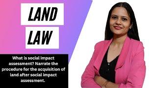 Social impact assessment  Procedure for the acquisition of land after social impact assessment